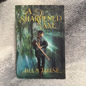 A Sharpened Axe by Beene, Jill M., Used Like New, Paperback 1st Ed